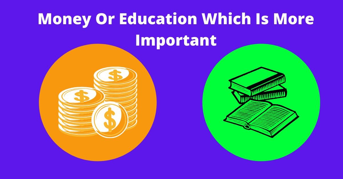 what is important education or money