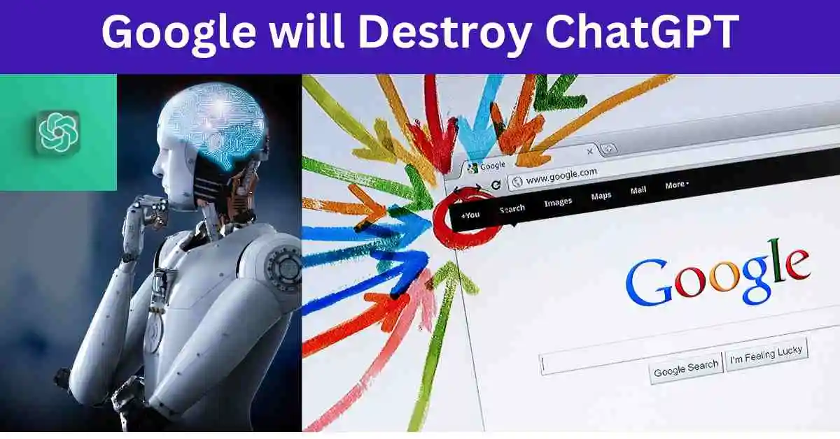 Google will Destroy ChatGPT