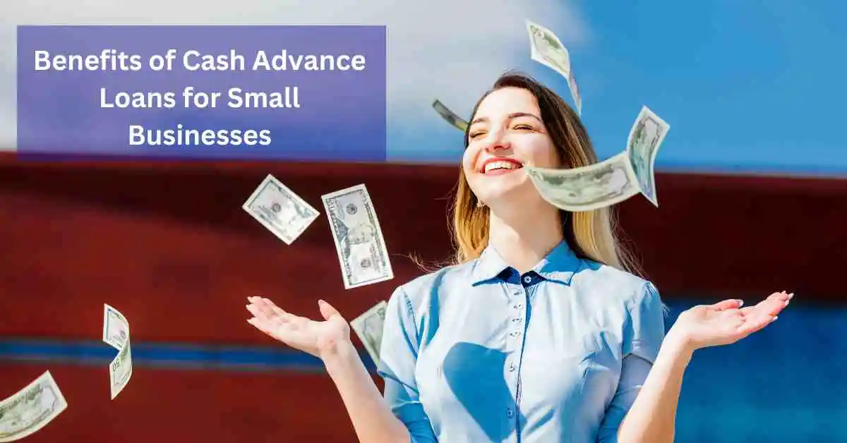 Cash Advance Loans for Small Businesses