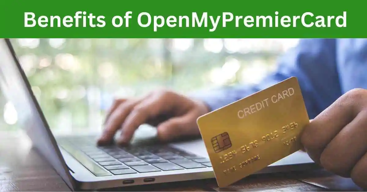 Benefits of OpenMyPremierCard